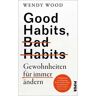 Good Habits, Bad Habits - Gewohnheiten für immer ändern