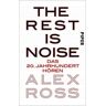 The Rest is Noise