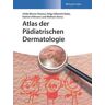 Atlas der Pädiatrischen Dermatologie