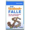 Die facebook-Falle