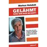 Gelähmt sind wir nur im Kopf!