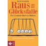 Raus aus der Glücksfalle