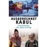 Ausgerechnet Kabul