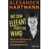 Mit dem Elefant durch die Wand