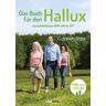 Das Buch für den Hallux - Füße gut, alles gut