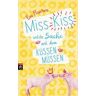 Miss Kiss und die Sache mit dem Küssenmüssen