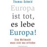 Europa ist tot, es lebe Europa!