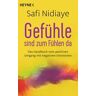 Gefühle sind zum Fühlen da