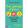 Das gierige Gehirn