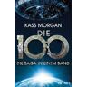 Die 100 - Die Saga in einem Band