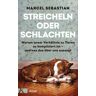 Streicheln oder Schlachten