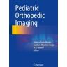 Pediatric Orthopedic Imaging