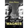 Die Welt nach Wagner