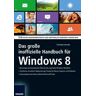 Das große inoffizielle Handbuch für Windows 8