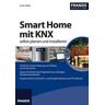 Smart Home mit KNX selbst planen und installieren