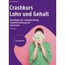 Crashkurs Lohn und Gehalt