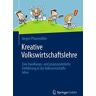 Kreative Volkswirtschaftslehre