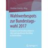 Wahlwerbespots zur Bundestagswahl 2017