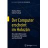 Der Computer erscheint im Holozän