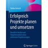 Erfolgreich Projekte planen und umsetzen