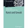 Kunst und Gewalt