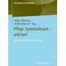 Pflege: Systemrelevant – und nun?