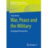 War, Peace and the Military