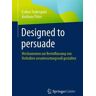 Designed to persuade