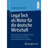 Legal Tech als Motor für die deutsche Wirtschaft