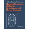 Magnetic Resonance of Myelin, Myelination, and Myelin Disorders