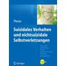 Suizidales Verhalten und nichtsuizidale Selbstverletzungen