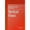 Vortical Flows