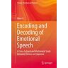 Encoding and Decoding of Emotional Speech