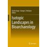 Isotopic Landscapes in Bioarchaeology