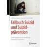 Fallbuch Suizid und Suizidprävention