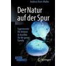 Der Natur auf der Spur