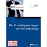 Die 55 wichtigsten Fragen zur Betriebsprüfung