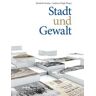 Stadt und Gewalt