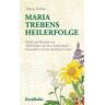 Maria Trebens Heilerfolge