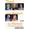 Tirol von Mensch zu Mensch