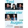 Tirol unter vier Augen