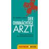 Der ohnmächtige Arzt