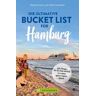 Die ultimative Bucket List für Hamburg