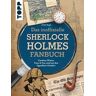 Das inoffizielle Sherlock Holmes Fan-Buch