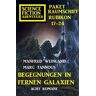 Begegnungen in fernen Galaxien: Raumschiff Rubikon 17-24 Science Fiction Abenteuer Paket: Acht Romane