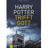 Harry Potter trifft Gott