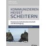 Kommunizieren heißt scheitern