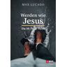 Werden wie Jesus