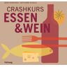 Crashkurs Essen & Wein