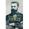 Theodor Herzl: Staatsmann ohne Staat